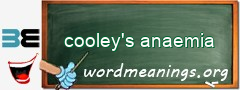 WordMeaning blackboard for cooley's anaemia